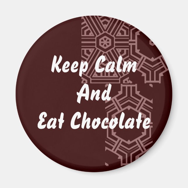 Chocolate - Keep Calm Magnet (Front)