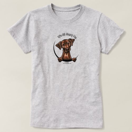 Chocolate Lab Its All About Me T_Shirt