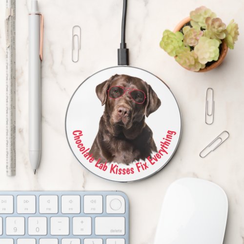 Chocolate Lab Kisses Fix Everything Wireless Charger