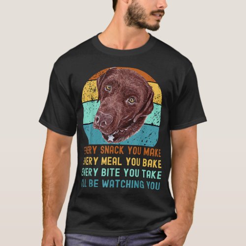 Chocolate Lab Labrador Retriever Dog Every Snack y T_Shirt