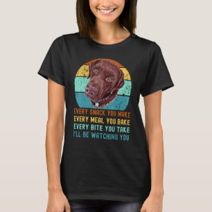 Chocolate Lab Labrador Retriever Dog Every Snack Y T-Shirt