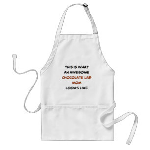 chocolate lab mom, awesome adult apron