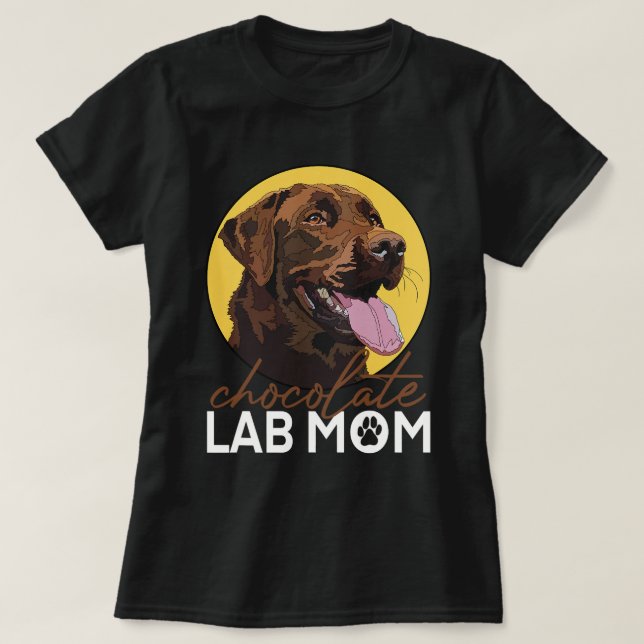 Chocolate Lab Mom Brown Labrador Retriever Mother  T-Shirt (Design Front)