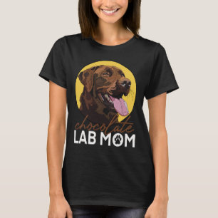 Chocolate Lab Mom Brown Labrador Retriever Mother  T-Shirt