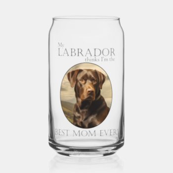 Chocolate Lab Mom Can Glass by ForLoveofDogs at Zazzle