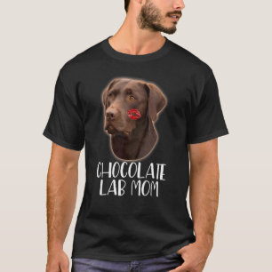Chocolate Lab Mom  Chocolate Labrador Lipstick On  T-Shirt
