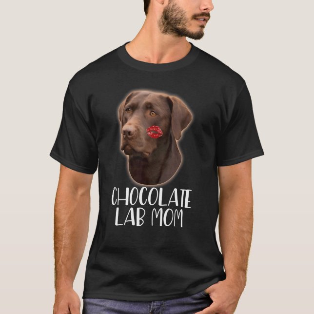 Chocolate Lab Mom  Chocolate Labrador Lipstick On  T-Shirt (Front)