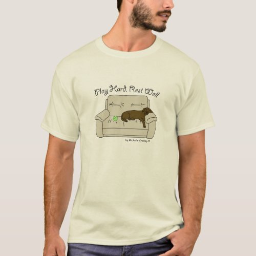 chocolate lab play hard rest well T_Shirt