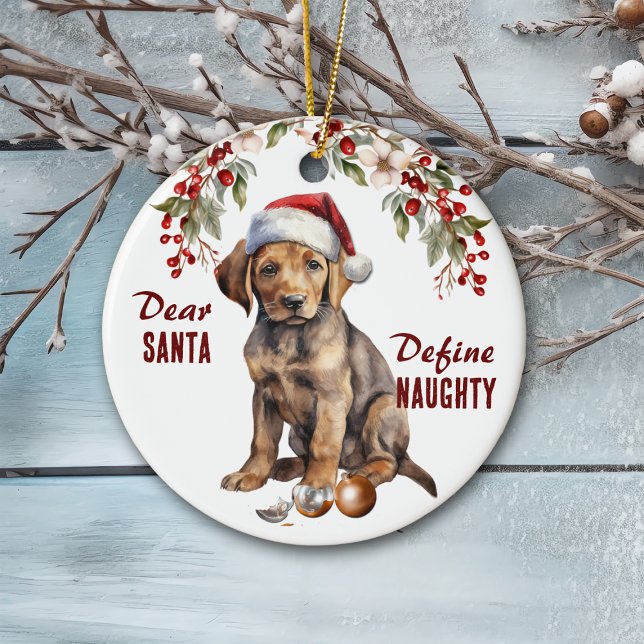 Chocolate Lab Puppy Define Naughty Christmas Ceramic Ornament (Creator Uploaded)