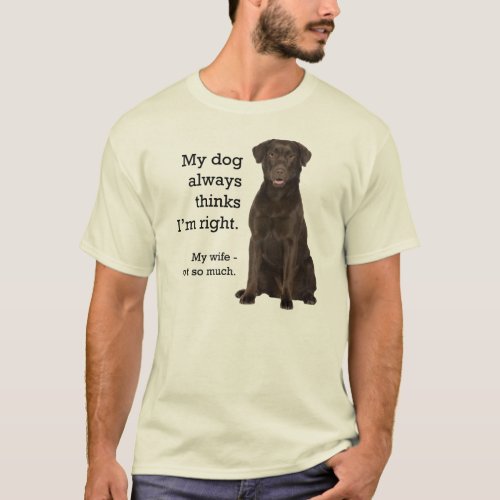 Chocolate Lab v Wife T_Shirt