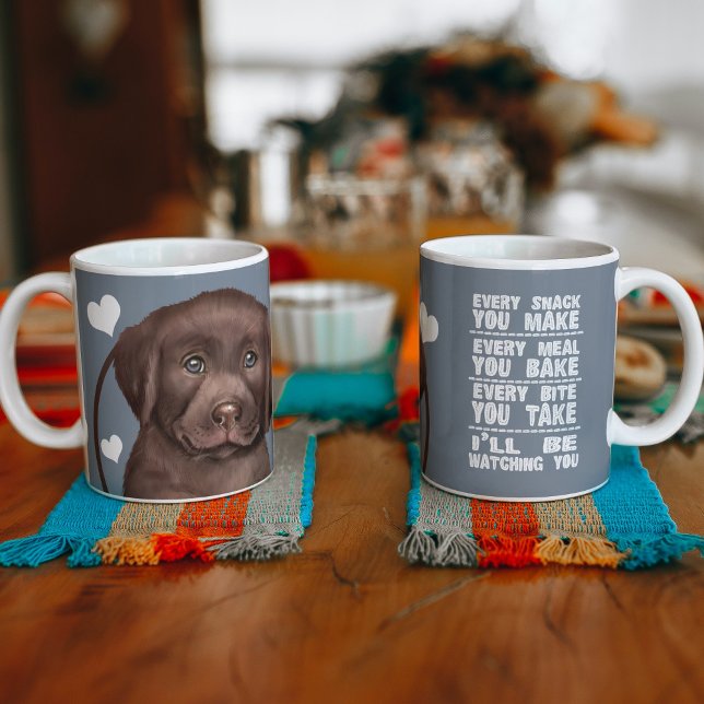 Chocolate Labrador Dog Every Snack You Make Coffee Mug (Creator Uploaded)