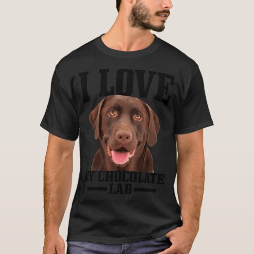 Chocolate Labrador Retriever Mom Dad I Love My Lab T_Shirt