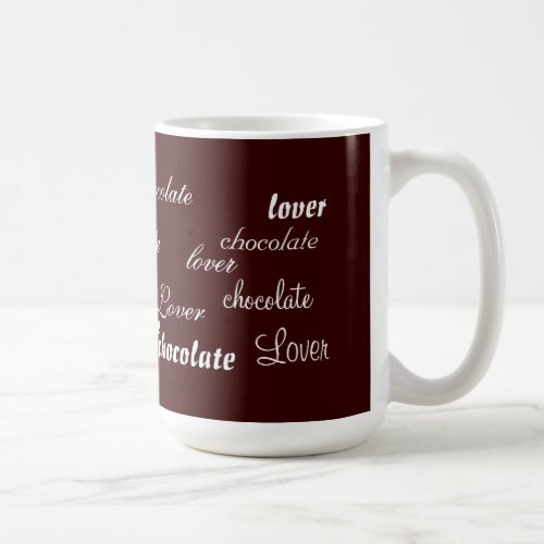 Chocolate Lover Coffee Mug