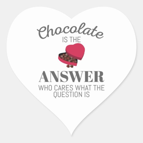 Chocolate Lover Quote Gift Chocolate Is The Answer Heart Sticker