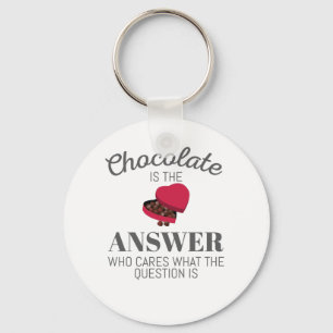 Chocolate Lover Quote Gift Chocolate Is The Answer Keychain