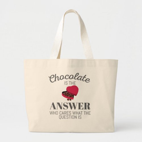 Chocolate Lover Quote Gift Chocolate Is The Answer Large Tote Bag