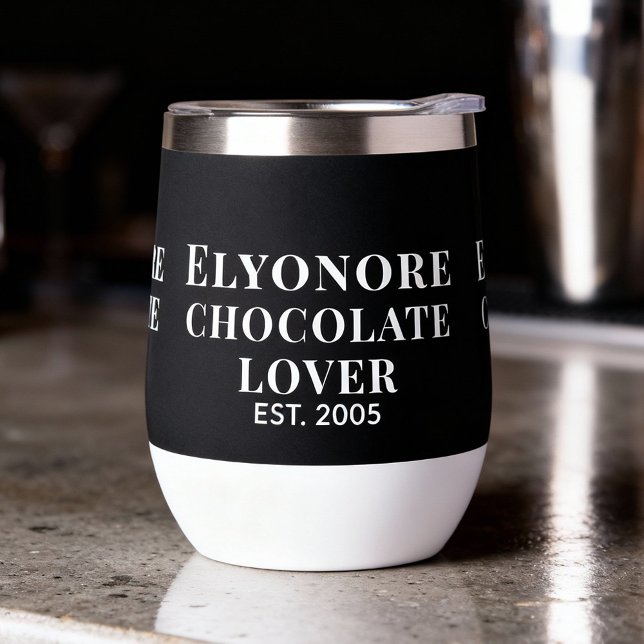 Chocolate Lover White Script Personalized Name Est Thermal Wine Tumbler (Creator Uploaded)