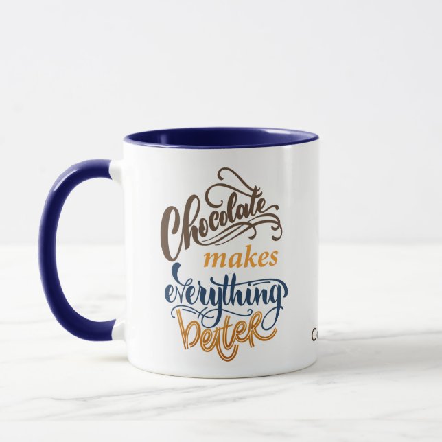 Chocolate Makes Everything Better Mug (Left)