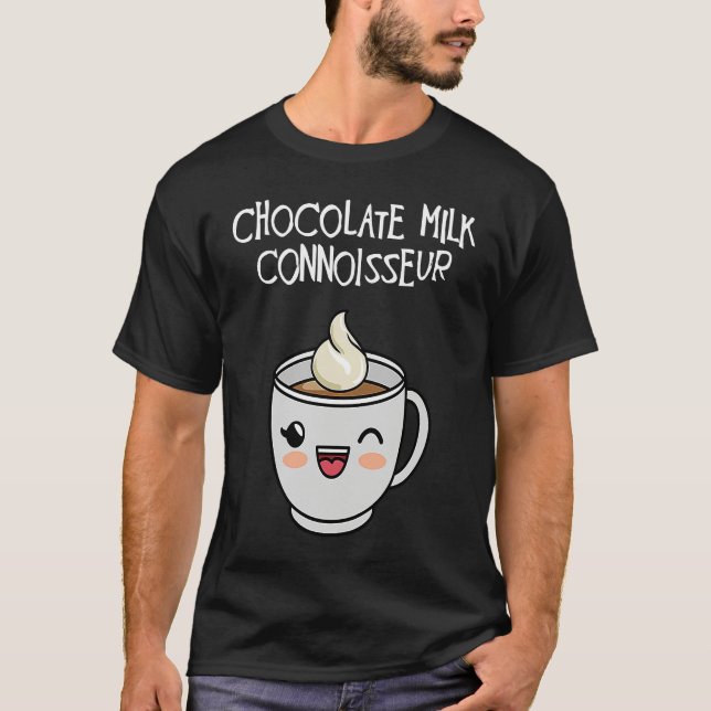 Chocolate Milk Connoisseur Milk Chocolate T-Shirt (Front)