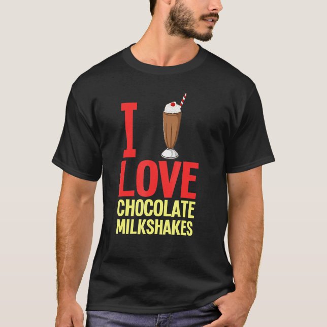 Chocolate Milkshake Milk Choco Shake Drink 1 T-Shirt (Front)