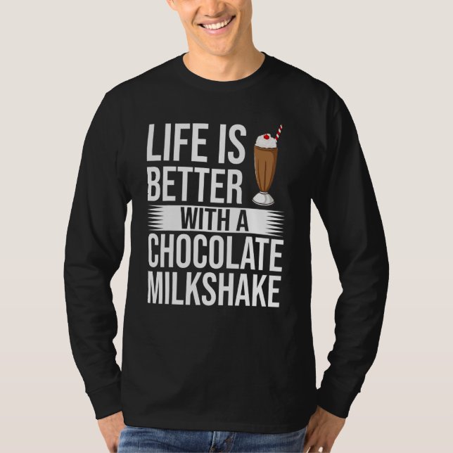 Chocolate Milkshake Milk Choco Shake Drink T-Shirt (Front)