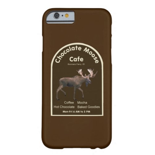 Chocolate Moose Cafe Barely There iPhone 6 Case