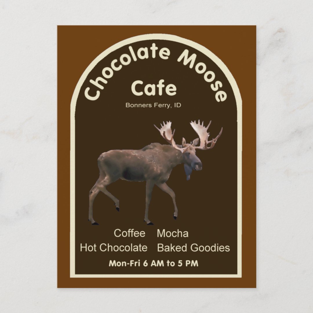 Chocolate Moose Cafe Postcard Zazzle