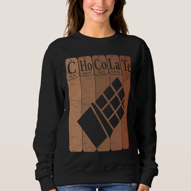 Chocolate Periodic Table Elements Chocoholic Choco Sweatshirt (Front)