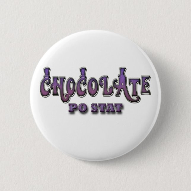 Chocolate PO STAT Pinback Button (Front)