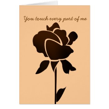 Chocolate Rose  You Touch Every Part Of Me by ArdieAnn at Zazzle