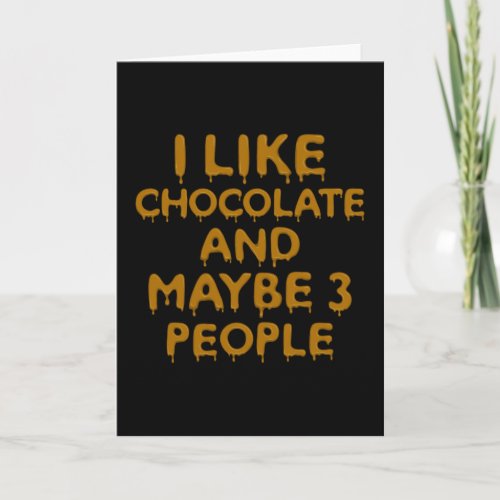 Chocolate Saying Funny Card
