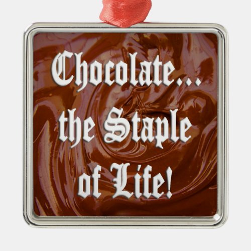Chocolate the Staple of Life Prem Square Ornament