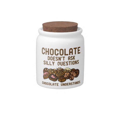 Chocolate Understands Funny Candy Jar