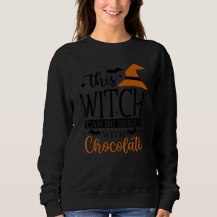 Chocolate Witch Chocoholic Ladies Halloween Sweatshirt