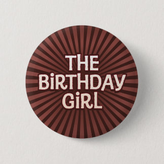 Chocolate Works Birthday Girl Button
