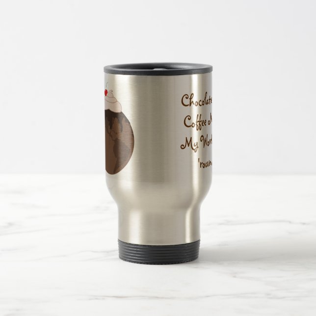 Chocolate World Travel Mug (Center)