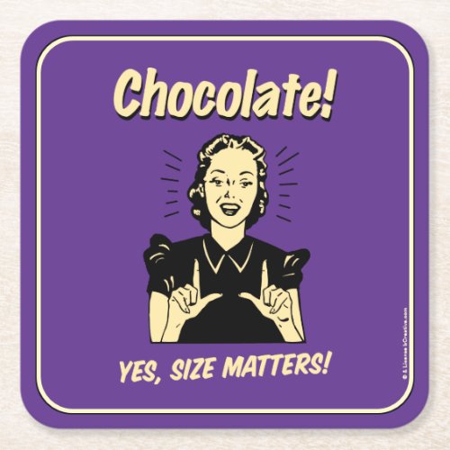 Chocolate Yes Size Matters Square Paper Coaster