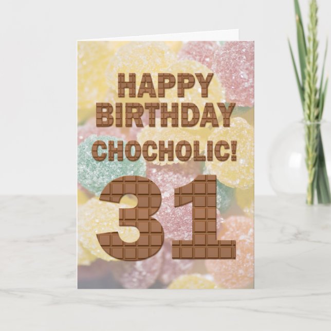 Chocololic 31st Birthday card (Front)
