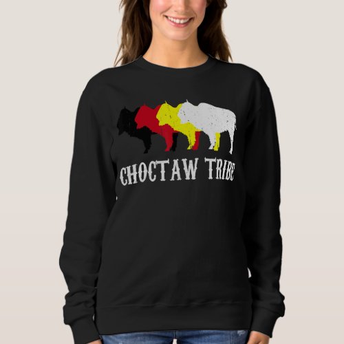Choctaw Tribe Roots Native American Chahta Indians Sweatshirt