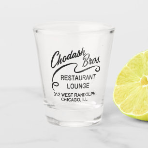 Chodash Bros. Restaurant, Chicago, Illinois Shot Glass