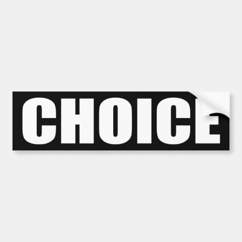 CHOICE a Womans Right Bumper Sticker