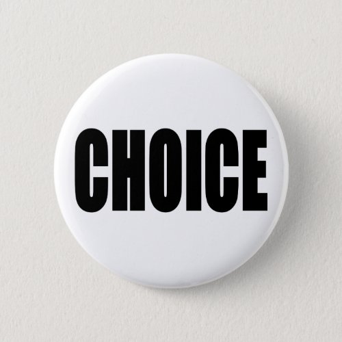 CHOICE a Womans Right Button