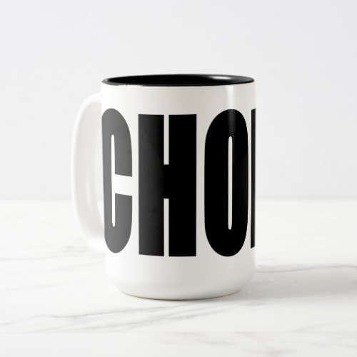 CHOICE a Womans Right Two_Tone Coffee Mug