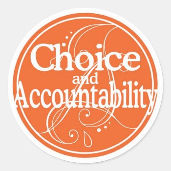 Choice And Accountability Sticker by greenjellocarrots at Zazzle