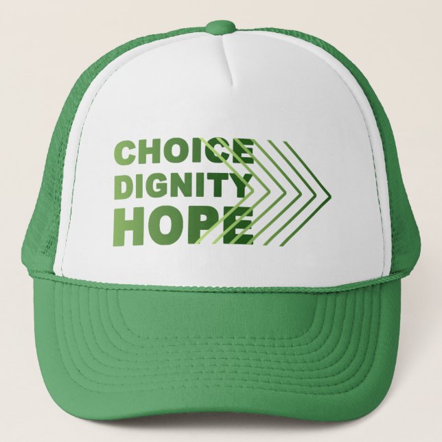 CHOICE DIGNITY HOPE TRUCKER HAT (Front)