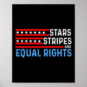 Choice Feminist 4th Of July - Stars Stripes Equal  Poster