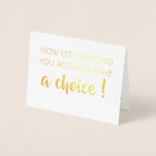 Choice - Funny Bridesmaid Proposal Foil Card