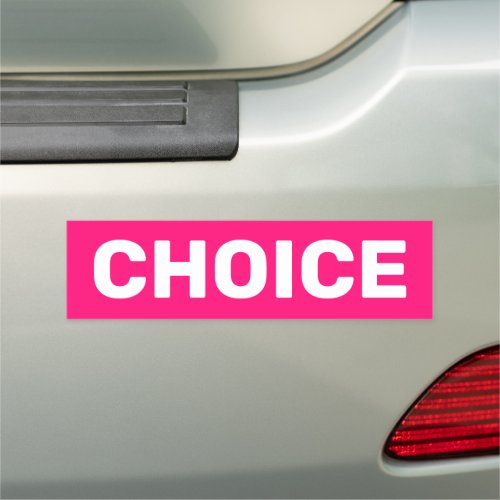 Choice hot pink womens pro choice abortion rights car magnet