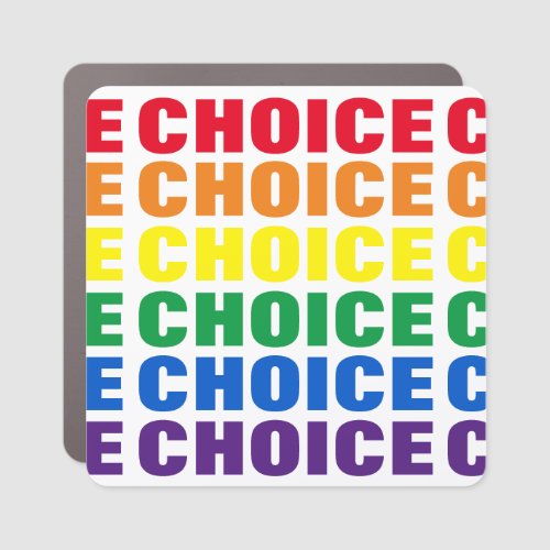 Choice rainbow typography gay pride pro choice car magnet