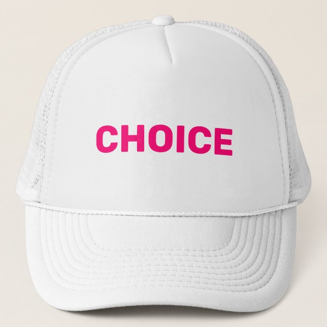 Choice women’s pro choice abortion rights pink trucker hat (Front)